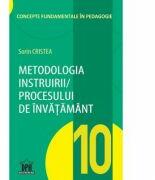 Metodologia instruirii in cadrul procesului de invatamant. Volumul 10 - Sorin Cristea (ISBN: 9786066838115)