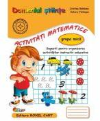 Domeniul stiinte, Activitati matematice, Caiet pentru grupa mica - Cristina Beldianu (ISBN: 9786067531848)