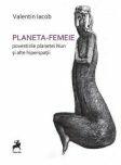 Planeta-Femeie - Valentin Iacob (ISBN: 9786060233558)