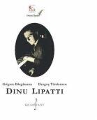 Dinu Lipatti - Grigore Bargauanu (ISBN: 9786067470536)