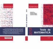 Teste de Matematica, enunturi si solutii 2018 pentru admiterea la Universitatea Politehnica Bucuresti - Mariana Craiu (ISBN: 9786065157958)