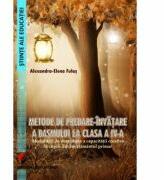 Metode de predare-invatare a basmului la clasa a 4-a - Alexandra-Elena Fulas (ISBN: 9786062808006)