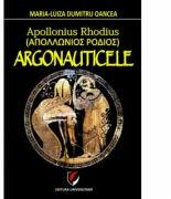Apollonius Rhodius. Argonauticele - Maria-Luiza Dumitru-Oancea (ISBN: 9786065916197)