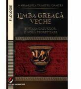 Limba greaca veche. Sintaxa cazurilor. O noua teoretizare - Maria-Luiza Dumitru-Oancea (ISBN: 9786062803407)