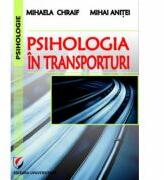 Psihologia in transporturi - Mihaela Chraif (ISBN: 9786065917651)