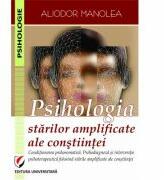 Psihologia starilor amplificate ale constiintei - Aliodor Manolea (ISBN: 9786062806088)