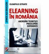 eLearning in Romania. Abordari teoretice, preocupari, experiente - Olimpius Istrate (ISBN: 9786065917392)