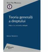 Teoria generala a dreptului. Editia a 3-a - Mihail Niemesch (ISBN: 9786062714253)