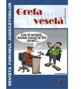 Grefa vesela. Supliment al Revistei Forumul Judecatorilor - Victor Constantinescu (ISBN: 9786062802684)