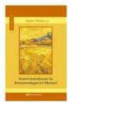 Scurta introducere in fenomenologia lui Husserl - Xavier Tilliette (ISBN: 9789731415338)