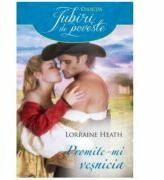 Promite-mi vesnicia - Lorraine Heath (ISBN: 9786063325380)