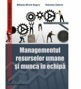 Managementul resurselor umane si munca in echipa - Mihaela-Mirela Dogaru (ISBN: 9786062804145)