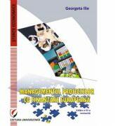 Managementul proiectelor cu finantare europeana - Georgeta Ilie (ISBN: 9786062801724)