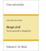 Drept civil. Teoria generala a obligatiilor - Anca Roxana Adam (ISBN: 9786061806850)
