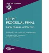 Drept procesual penal. Partea generala. Note de curs. Editia 2 - Carmen-Silvia Paraschiv (ISBN: 9786062714802)