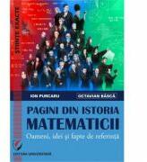 Pagini din istoria matematicii. Oameni, idei si fapte de referinta - Ion Purcaru (ISBN: 9786062805920)