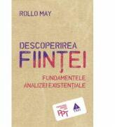 Descoperirea fiintei. Fundamentele analizei existentiale - Rollo May. Traducere de Victor Popescu (ISBN: 9789737078704)