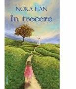 In trecere - Nora Han (ISBN: 9786065839052)