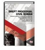 Drept procesual civil roman. Sesizarea instantei de judecata in procesul civil. Etapa scrisa a procesului civil. Aspecte de drept comparat - Ioana- Andra Plesa (ISBN: 9786062609252)