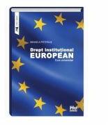 Drept institutional European. Curs universitar - Mihaela Patraus (ISBN: 9786062609641)