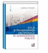 Etica si transparenta decizionala in administratia publica - Gabriela Pohoata (ISBN: 9786062609023)