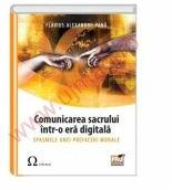 Comunicarea sacrului intr-o era digitala. Spasmele unei prefaceri morale - Flavius Alexandru Pana (ISBN: 9786062608750)