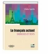 Le français actuel. Exercices et tests - Liliana Agache (ISBN: 9786062609269)