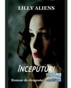 Inceputuri - Lilly Aliens (ISBN: 9786060494041)