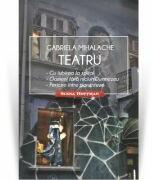 Teatru - Gabriela Mihalache (ISBN: 9786064613394)
