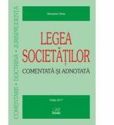 Legea societăţilor - Comentată şi adnotată - Editie actualizata la 1 ianuarie 2017 - Sebastian Bodu (ISBN: 9786068794136)