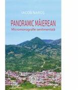 Panoramic maierean. Micromonografie sentimentala - Iacob Naros (ISBN: 9786067973006)