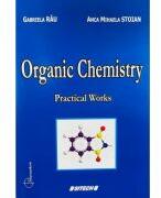 Organic chemistry. Practical works - Gabriela Rau (ISBN: 9786061179886)