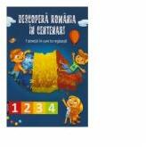 Descopera Romania in Centenar! - Corina Taranu (ISBN: 9786067950281)