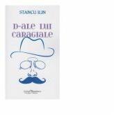D-ale lui Caragiale - Stancu Ilin (ISBN: 9786066741736)