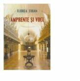 Amprente si voci - Florea Firan (ISBN: 9786066741668)
