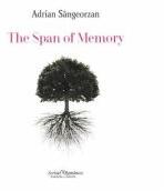 Tinere de minte. The Span of Memory (editie bilingva romano-engleza) - Adrian Sangeorzan (ISBN: 9786066742061)