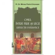 Omul intre fire si lege. Reflectii patristice - Mircea Florin Cricovean (ISBN: 9789738164987)