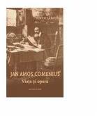 Jan Amos Comenius. Viata si opera - Voicu Lascus (ISBN: 9789731336442)
