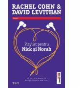 Playlist pentru Nick si Norah - David Levithan. Traducere de Bogdan Perdivara (ISBN: 9786067191349)