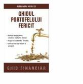 Ghidul portofelului fericit. Ghid financiar - Alexandru Nicolita (ISBN: 9786068956381)