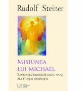 Misiunea lui Michael - Rudolf Steiner (ISBN: 9786067042610)