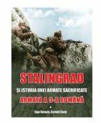 Stalingrad si istoria unei armate sacrificate. Armata a 3-a romana - Jipa Rotaru, Cornel Carp (ISBN: 9786069049839)