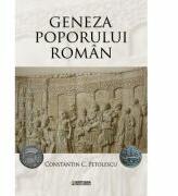 Geneza poporului roman - Constantin C. Petolescu (ISBN: 9789734507320)