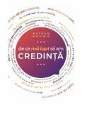 De ce ma lupt sa am credinta - Nathan Brown (ISBN: 9786069115800)