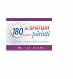 180 de sfaturi pentru parinti - Kay Kuzma (ISBN: 9786069111468)
