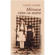Mireasa vine cu seara - Vasile Andru (ISBN: 9786064901668)