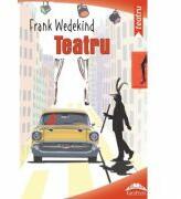 Teatru - Frank Wedekind (ISBN: 9786066680387)