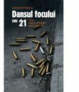 Dansul focului sau 21 - Adrian Petrescu (ISBN: 9789735028077)
