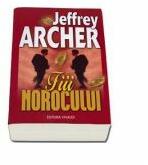 Fiii Norocului - Jeffrey Archer (ISBN: 9789731500829)