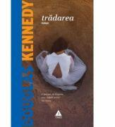 Tradarea - Douglas Kennedy. Traducere de Lidia Gradinaru (ISBN: 9786067196450)